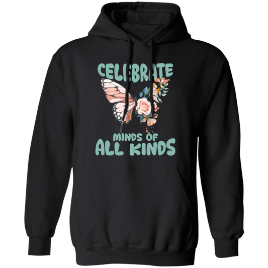 Celebrate Minds Of All Kinds, Butterfly With Half Of Flower Pullover Hoodie