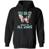 Celebrate Minds Of All Kinds, Butterfly With Half Of Flower Pullover Hoodie