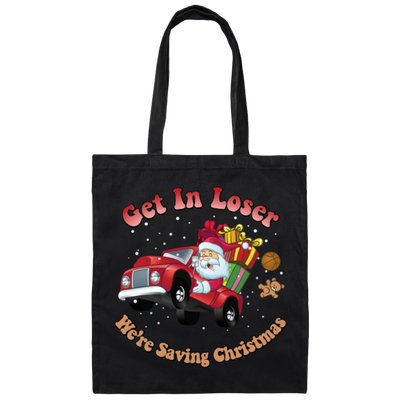 Get In Loser, We're Saving Christmas, Santa Drive Red Car, Merry Christmas, Trendy Chrismas Canvas Tote Bag