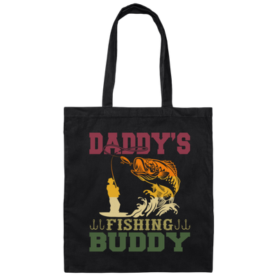 Dad Gift, Daddy Love Fishing, Daddy's Fishing Buddy, Love To Fish Canvas Tote Bag