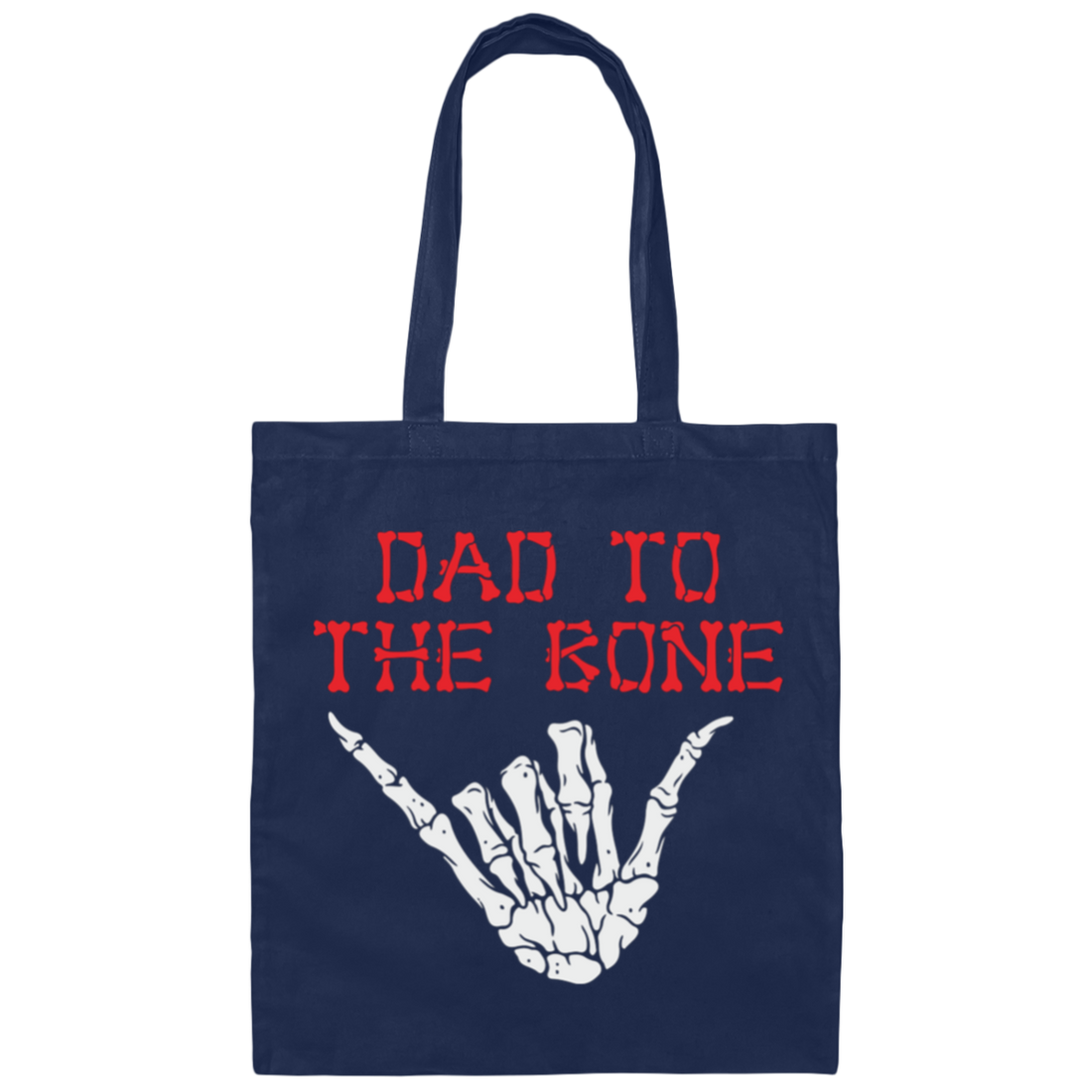 Dad To The Bone, Spooky Skeleton Hand, Funny Halloween, Trendy Halloween Canvas Tote Bag