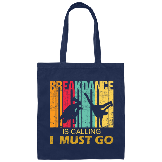 Breakdance Is Calling Funny Retro Vintage Gift Canvas Tote Bag