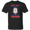 Sorry I Can't Hear You Over The Sound Of My Freedom, Eagle Head, American Unisex T-Shirt