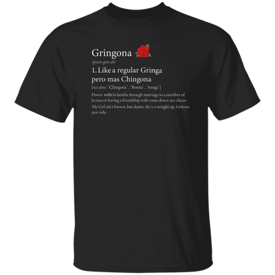 Definition Of Gringona, Gringa Mixed Chingona, Gringa Rose Unisex T-Shirt