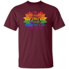 I See Your True Color, That's Why I Love You, LGBT Pride Unisex T-Shirt