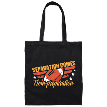 Separation Comes From Preparation, Retro Football, Love Sport Canvas Tote Bag