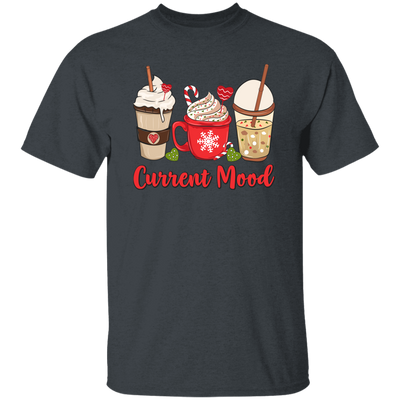 Current Mood, Christmas Coffee, Christmas Drink Cup, Merry Christmas, Trendy Christmas Unisex T-Shirt