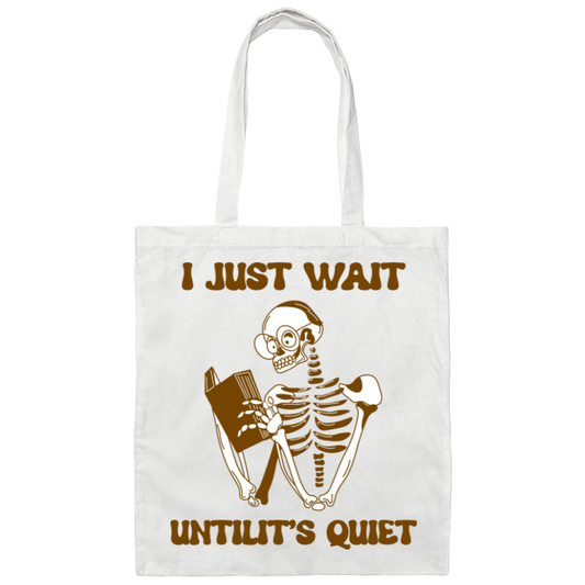 I Just Want Untilit's Quiet, Skeleton Reading Books Canvas Tote Bag