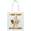 I Just Want Untilit's Quiet, Skeleton Reading Books Canvas Tote Bag