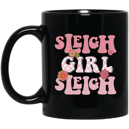 Sleigh Girl Sleigh, Pinky Sleigh, Groovy Sleigh, Pink Christmas Black Mug