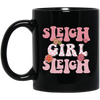 Sleigh Girl Sleigh, Pinky Sleigh, Groovy Sleigh, Pink Christmas Black Mug