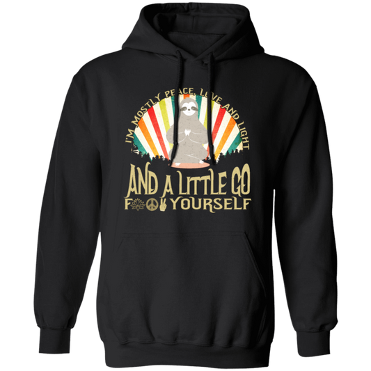 Funny Sloth Yoga, I'm Mostly Peace, Love and Light, Love Yoga, Sloth Do Yoga Pullover Hoodie