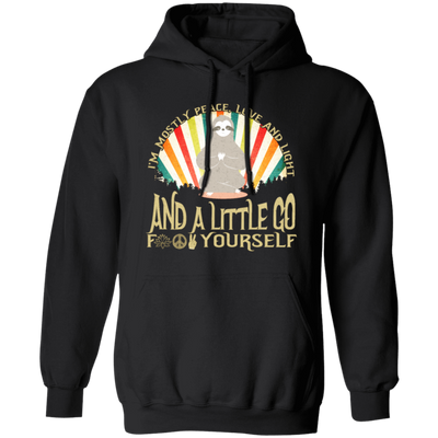 Funny Sloth Yoga, I'm Mostly Peace, Love and Light, Love Yoga, Sloth Do Yoga Pullover Hoodie