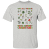 We All Thrive Under Different Conditions, Different Plants Unisex T-Shirt