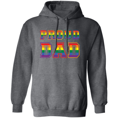 Proud Dad, Lgbt Dad, Proud Lgbt, Lgbt Pride, Gay Dad Pullover Hoodie