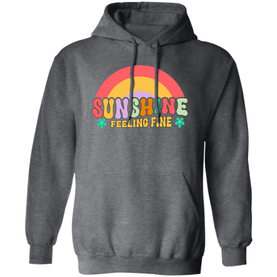 Sunshine Feeling Fine, Groovy Sunshine, Cute Sunshine Pullover Hoodie