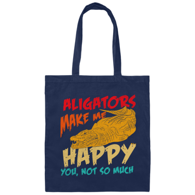 Alligators Reptile Happiness Alligators Make Me Happy Canvas Tote Bag