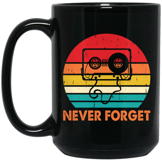 Never Forget, Retro Cassette, Old School Music Black Mug