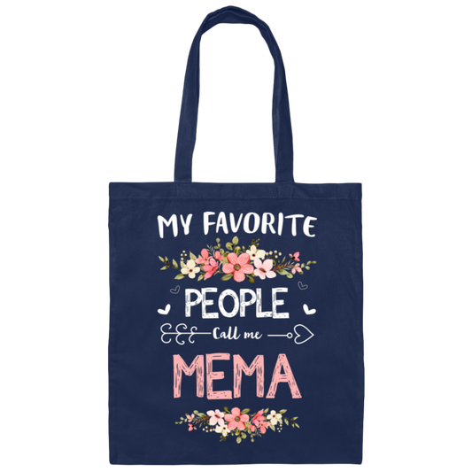 My Favorite People Call Me Mema, Mema Gift, Love Mema white Canvas Tote Bag