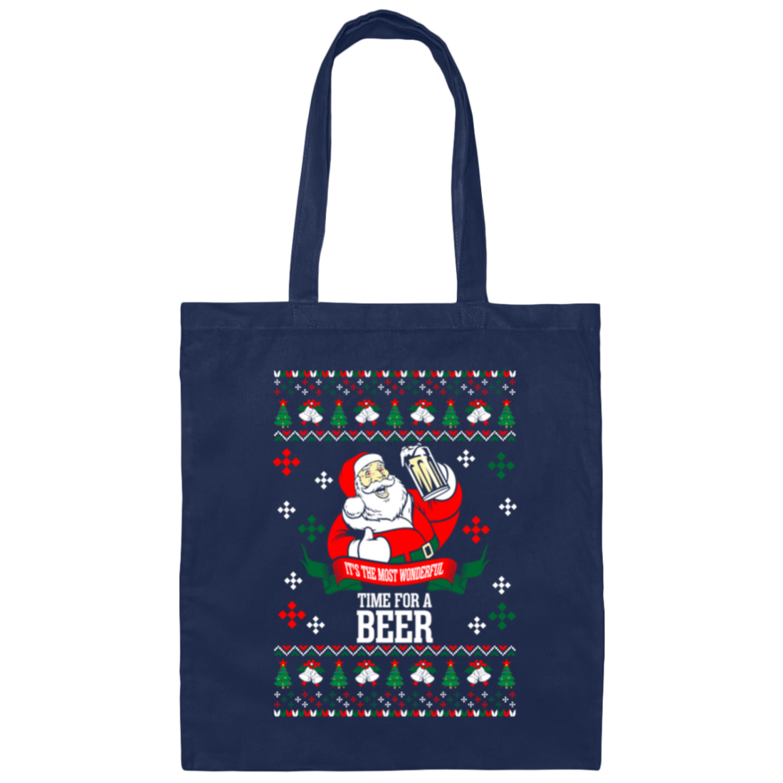 It's the Most Wonderful Time For A Beer Ugly Christmas Canvas Tote Bag