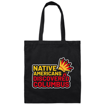 Native Americans Discovered Columbus, Natives Canvas Tote Bag