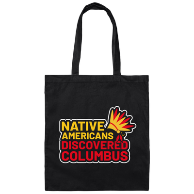 Native Americans Discovered Columbus, Natives Canvas Tote Bag