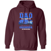 Being A Dad Is Anhonor, Being A Grandpa Is Priceles, Love Dad Pullover Hoodie