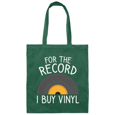 For The Record I Buy Vinyl, Funny Vinyl Record Canvas Tote Bag