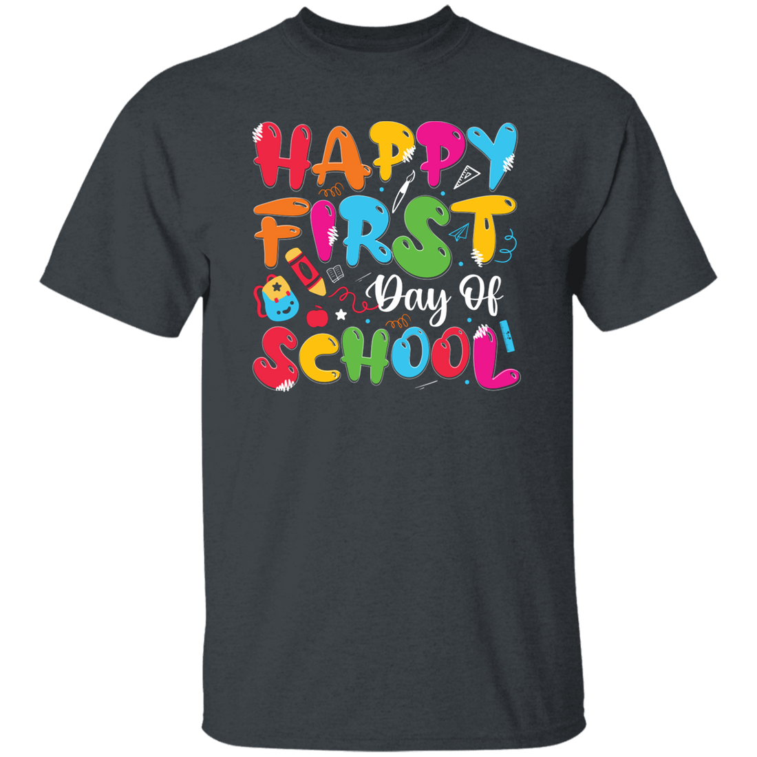 Happy First Day Of School, Kindergarten, Funny School Unisex T-Shirt