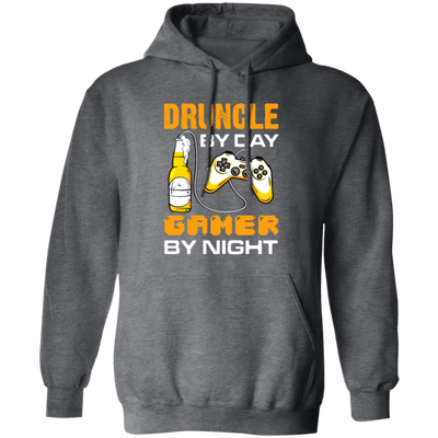 Druncle By Day, Gamer By Night, Funny Uncle Gift Pullover Hoodie