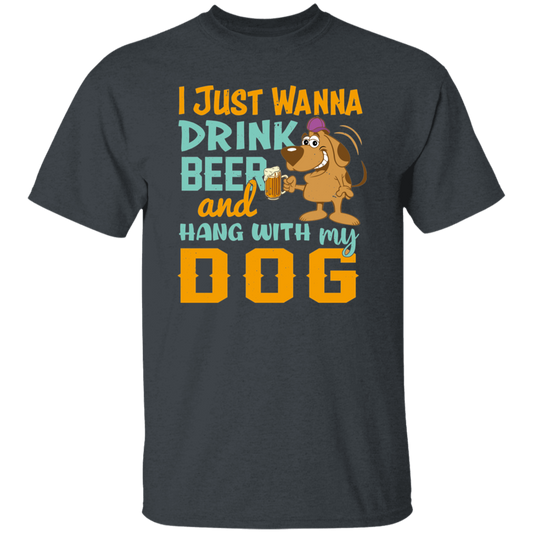 I Just Wanna Drink Beer And Hang With My Dog, Fluffy Dog Unisex T-Shirt