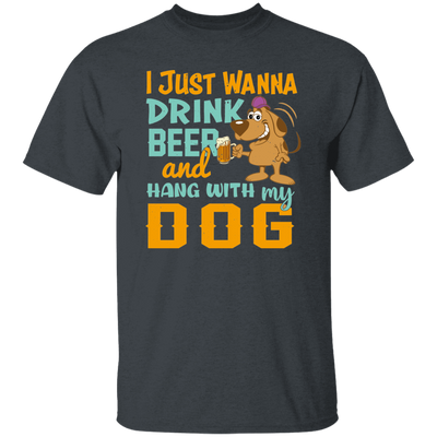 I Just Wanna Drink Beer And Hang With My Dog, Fluffy Dog Unisex T-Shirt