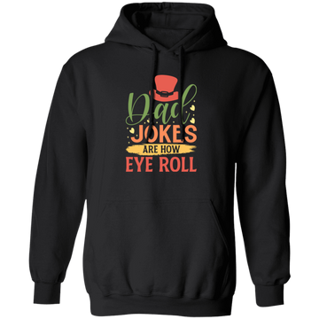 Dad Joke Are How I Roll, Father's Day Gift, Love Daddy Gift Pullover Hoodie