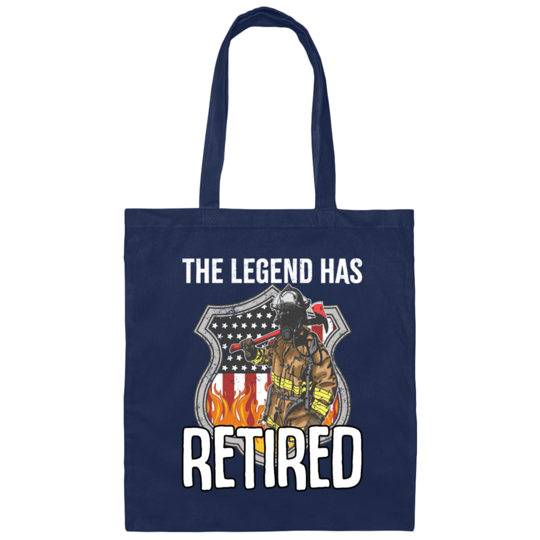 The Legend Has Retired Firefighter Retirement Gift Canvas Tote Bag
