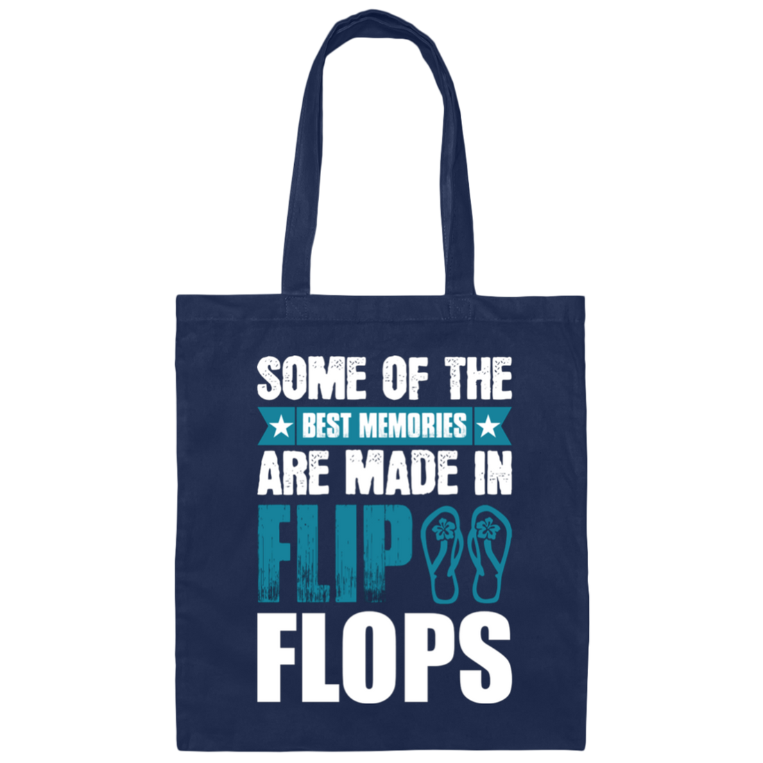 Some Of The Best Memories Are Made In Flip Flops, Flip Flops Retro Canvas Tote Bag