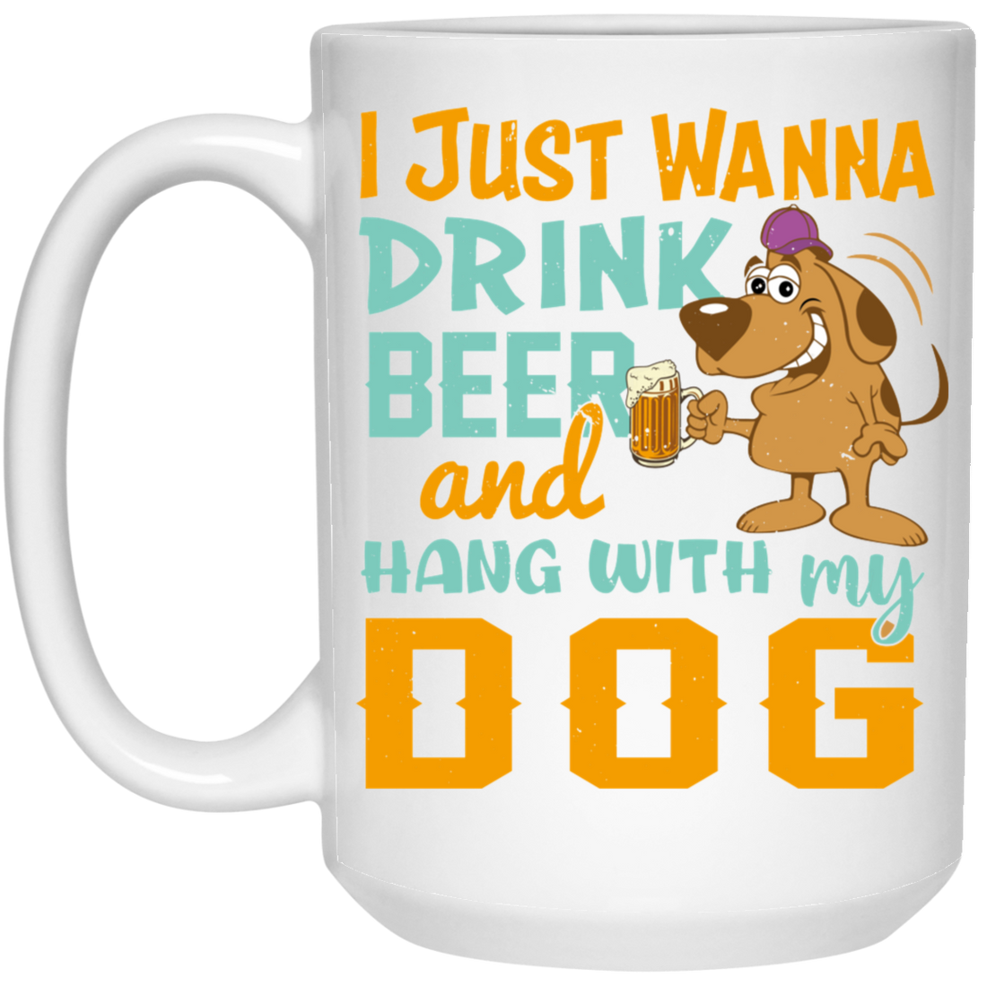 I Just Wanna Drink Beer And Hang With My Dog, Fluffy Dog White Mug