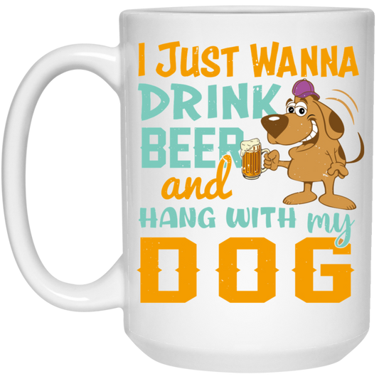 I Just Wanna Drink Beer And Hang With My Dog, Fluffy Dog White Mug