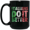 Italians Do It Better, Grunge Style, Best Italian, Love Italians, Best Gift Black Mug