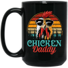 Chicken Daddy Gift, Love Retro Chicken, Father's Day Gift Black Mug