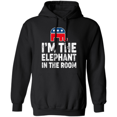 I Am The Elephant In The Room, Republican, American Love Gift, Elephant Lover Pullover Hoodie