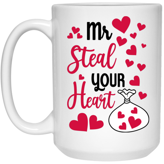 Mr Steal Your Heart, Happy Valentine, Valentine's Day, Valentine Gift White Mug