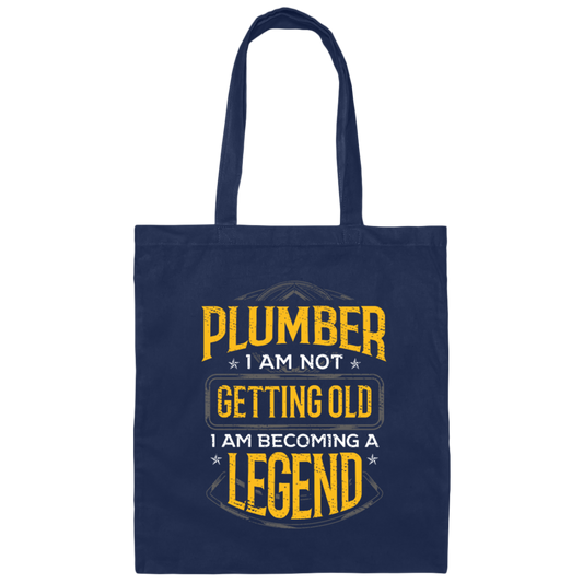 Funny Plumber Gift Idea Plumber I Am Not Getting Old Canvas Tote Bag