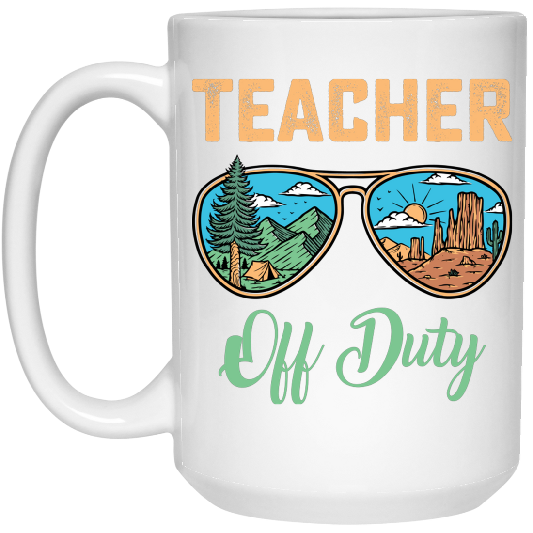 Teacher Off Duty, Landscape, Teacher Lover White Mug