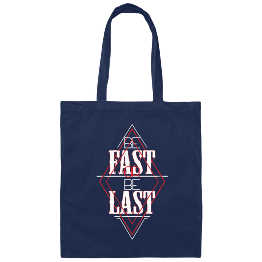 Saying Be Fast Or Be Last Limited Edition, Question Mark Gift Canvas Tote Bag