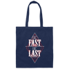 Saying Be Fast Or Be Last Limited Edition, Question Mark Gift Canvas Tote Bag