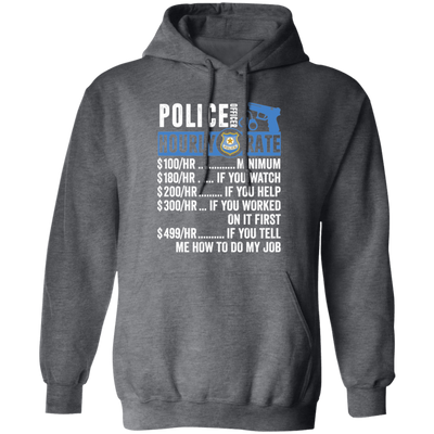 Police Officer Hourly Rate, Funny Police Officer, Best Of Police Officer Pullover Hoodie