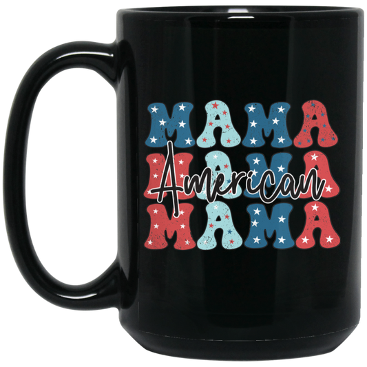 Mama, American Mama, Groovy Mama, Mommy's Day Black Mug