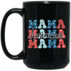 Mama, American Mama, Groovy Mama, Mommy's Day Black Mug