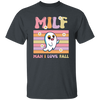 Milf Boo, Man I Love Fall, Groovy Boo, Cute Boo Unisex T-Shirt