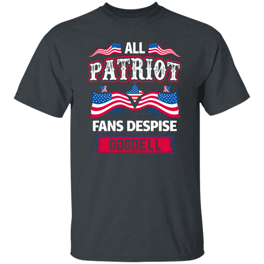 All Patriot Fans Despise Goodell, American Patriot Unisex T-Shirt